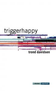 Trond Davidsen- Triggerhappy