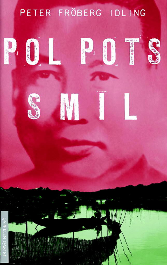 Peter Fröberg Idling: Pol Pots Smil